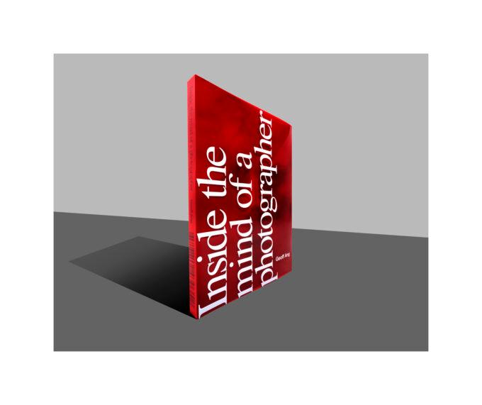 Inside the Mind of a Photographer by Geoff Ang